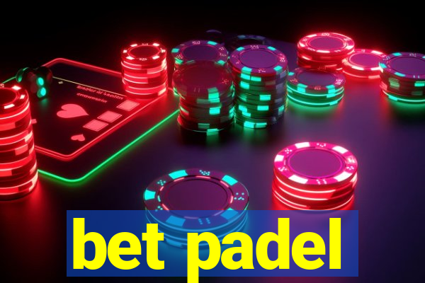 bet padel